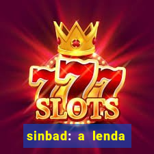 sinbad: a lenda dos sete mares dublado filme completo dublado download